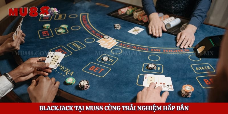 68 Game Bài – Khám Phá Kho Sản Phẩm Nổi Bật Tại Mu88 4 Blackjack tại Mu88 cùng trải nghiệm hấp dẫn