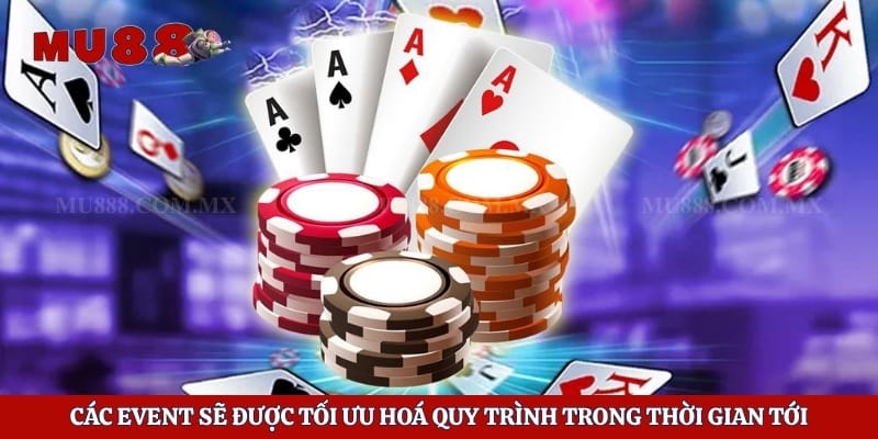 Game Bài Đổi Thưởng Tặng Code – Cơ Hội Nhận Ưu Đãi Giá Trị 6 Các event sẽ được tối ưu hoá quy trình trong thời gian tới