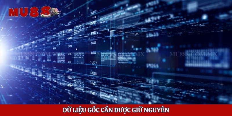Kinh Nghiệm Đá Gà Không Bị Bắt Và Cách Tránh Rủi Ro 6 Dữ liệu gốc cần được giữ nguyên