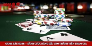 Game Bài Mu88 – Sảnh Cược Hàng Đầu Cho Thành Viên Tham Gia 8 Game Bài Mu88 – Sảnh Cược Hàng Đầu Cho Thành Viên Tham Gia