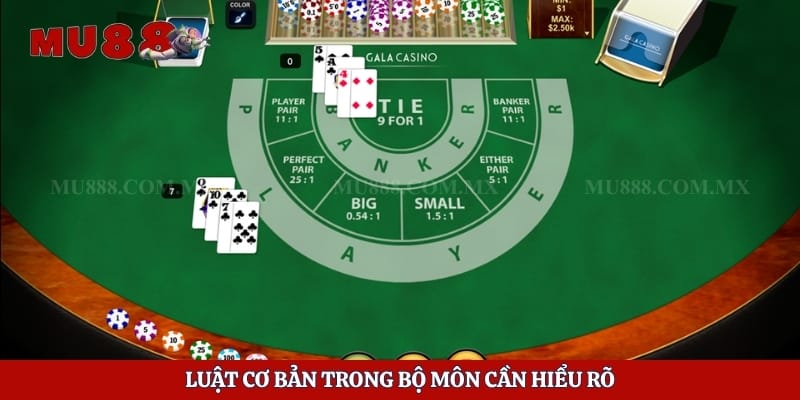 Luật Chơi Baccarat - Yếu Tố Người Chơi Cần Nắm Vững Từ Đầu 3 Luật cơ bản trong bộ môn cần hiểu rõ
