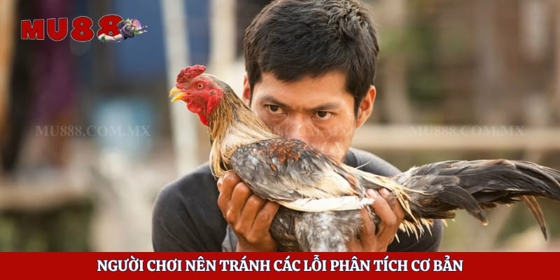 Người chơi nên tránh các lỗi phân tích cơ bản