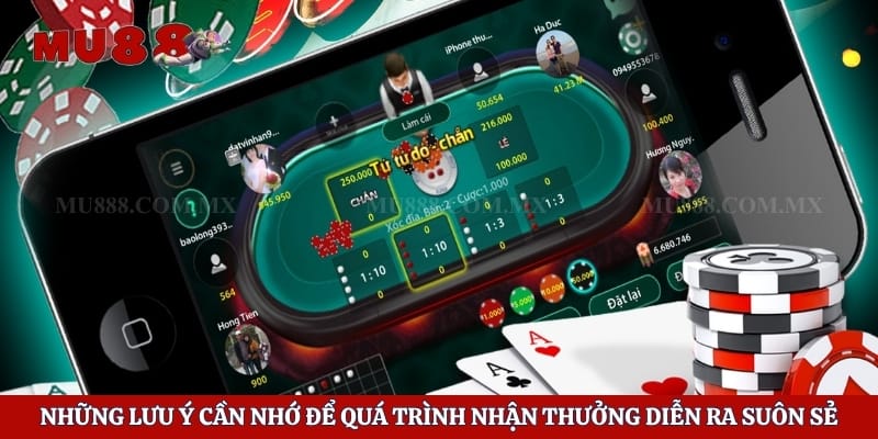 Game Bài Đổi Thưởng Rút Tiền Mặt - Chơi Vui Trúng Lớn 6 Những lưu ý cần nhớ để quá trình nhận thưởng diễn ra suôn sẻ